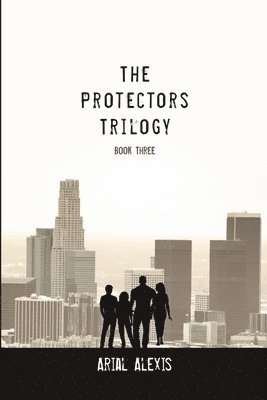 The Protectors Trilogy 1