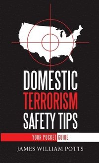 bokomslag Domestic Terrorism Safety Tips