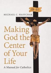 bokomslag Making God the Center of Your Life