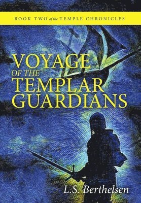 Voyage of the Templar Guardians 1