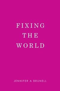 bokomslag Fixing the World