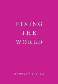 bokomslag Fixing the World