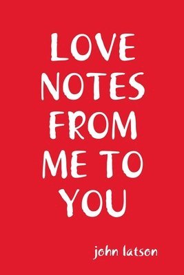 Love Notes From Me to You 1
