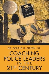 bokomslag Coaching Police Leaders in the 21st Century