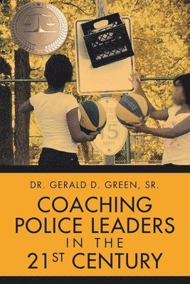 Coaching Police Leaders in the 21st Century 1