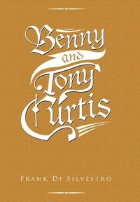 bokomslag Benny and Tony Curtis