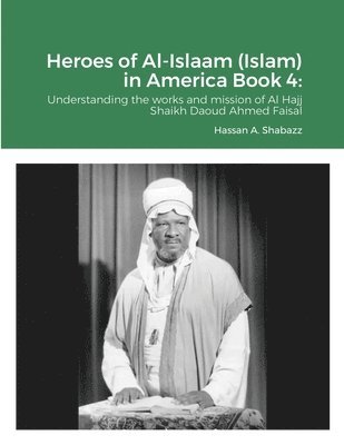 Heroes of Al-Islaam (Islam) in America Book 4 1