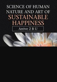bokomslag Science of Human Nature and Art of Sustainable Happiness