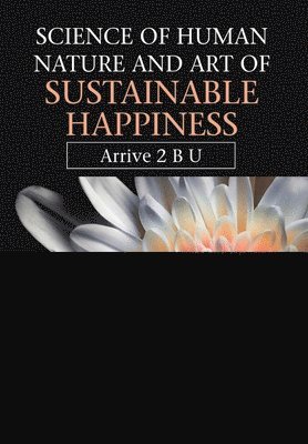 bokomslag Science of Human Nature and Art of Sustainable Happiness