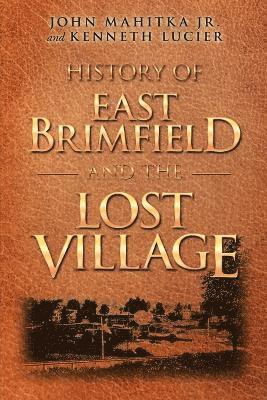 bokomslag History of East Brimfield and the Lost Village
