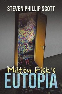 bokomslag Milton Fisk's Eutopia