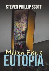 bokomslag Milton Fisk's Eutopia