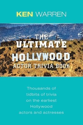 Ken Warren - Ultimate Hollywood Actor Trivia Book, Häftad