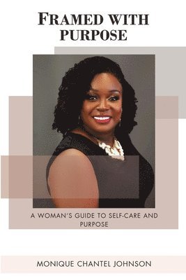 Monique Chantel Johnson - Framed With Purpose, Häftad