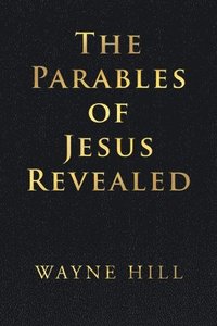 bokomslag The Parables of Jesus Revealed