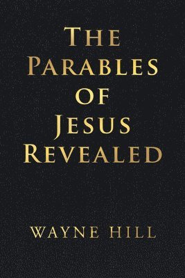 Parables of Jesus Revealed