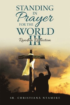 bokomslag Standing In Prayer for the World III