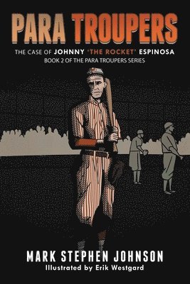 Para Troupers the Case of Johnny 'the Rocket' Espinosa 1