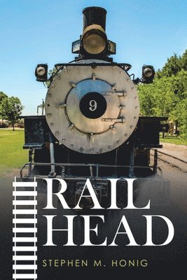 Stephen M Honig, Stephen M. Honig - Rail Head, Häftad