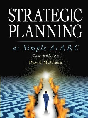 David McClean - Strategic Planning As Simple As A, b, c, Häftad