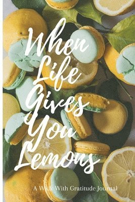 bokomslag When Life Gives You Lemons