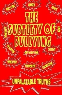 bokomslag The Subtlety of Bullying