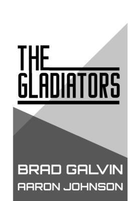 Bradley Galvin, Aaron Johnson - Gladiators, Häftad
