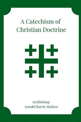 A Catechism of Christian Doctrine 1