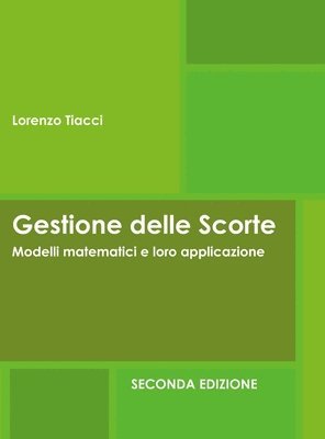 bokomslag Gestione delle Scorte - Modelli matematici e loro applicazione - Seconda Edizione