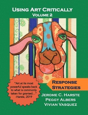 Jerome C Harste, Peggy Albers, Vivian Vasquez, Jerome C. Harste - Using Art Critically Volume 2, Häftad