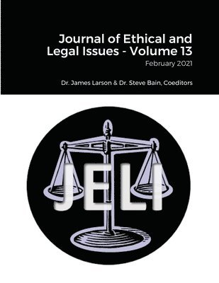 James Larson, Steve Bain - Journal of Ethical and Legal Issues - Volume 13, Häftad