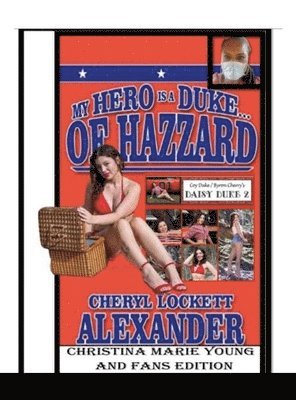 bokomslag MY HERO IS A DUKE...OF HAZZARD Christina Marie Young and Fans Edition
