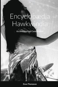 bokomslag Encyclopædia Hawkwindia