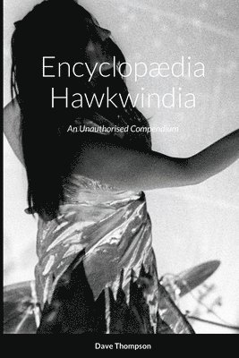 bokomslag Encyclopædia Hawkwindia