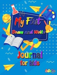 bokomslag My First Draw and Write Journal for Kids
