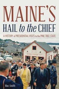 bokomslag Maine's Hail to the Chief