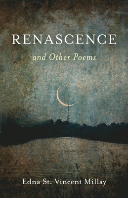 bokomslag Renascence and Other Poems