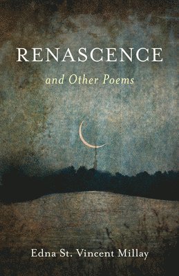 Renascence and Other Poems 1