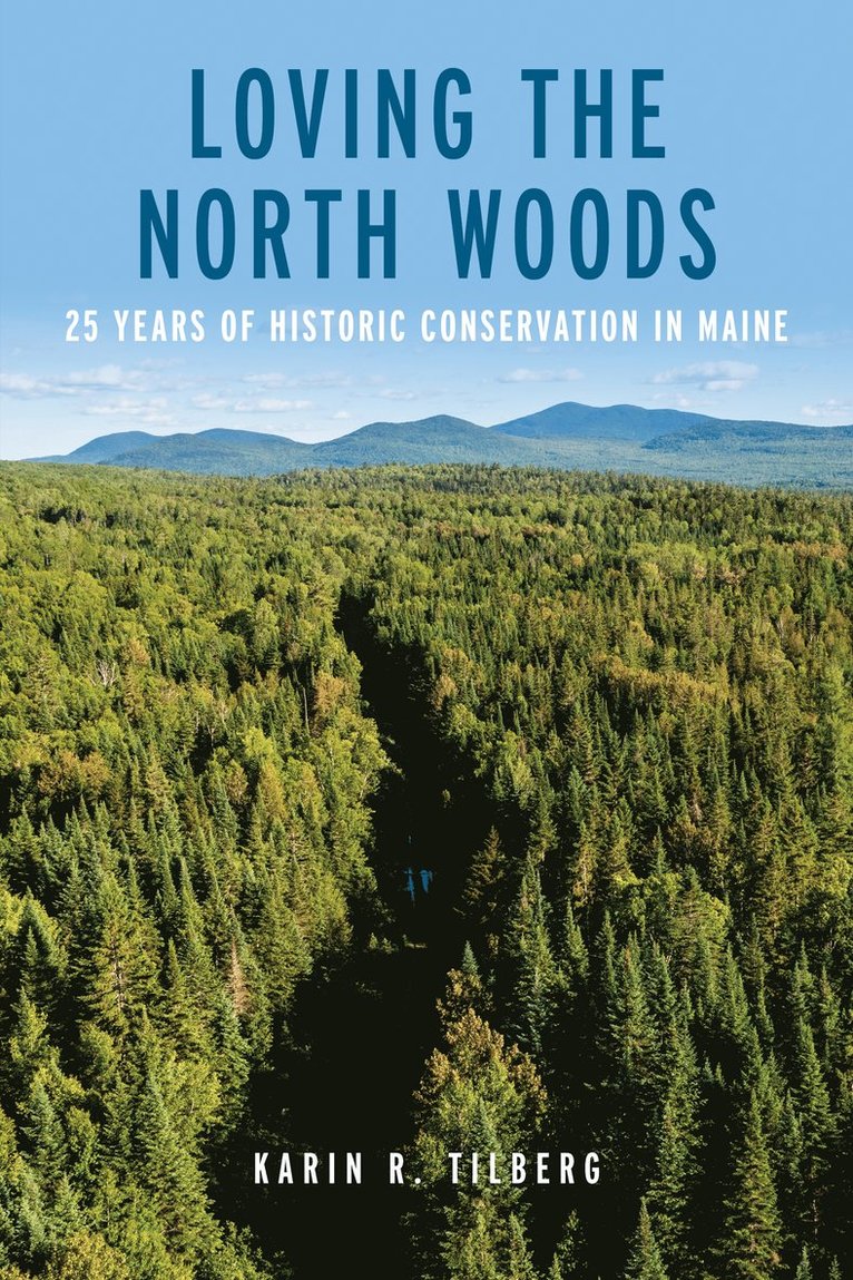 Karin R Tilberg, Karin R. Tilberg - Loving the North Woods, Häftad