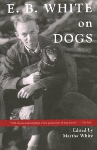 bokomslag E.B. White on Dogs