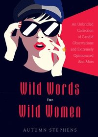 bokomslag Wild Words for Wild Women