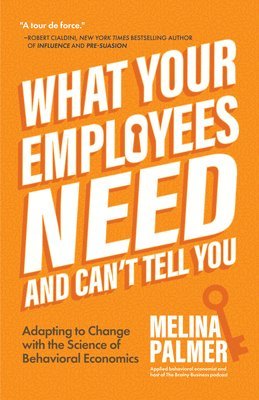 Melina Palmer - What Your Employees Need and Can't Tell You, Häftad