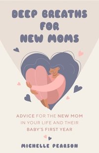 bokomslag Deep Breaths for New Moms