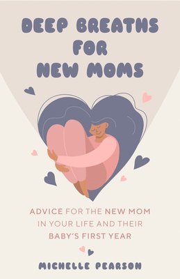 Deep Breaths for New Moms 1