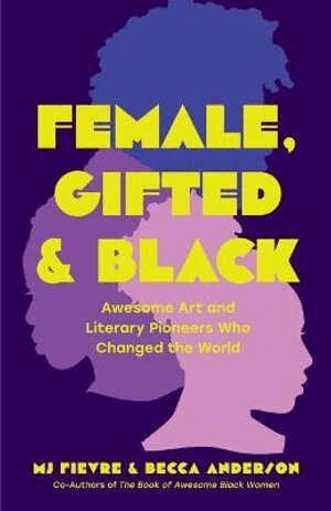 Becca Anderson, M.J. Fievre - Female, Gifted, and Black, Häftad