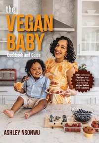 bokomslag Vegan Baby Cookbook and Guide