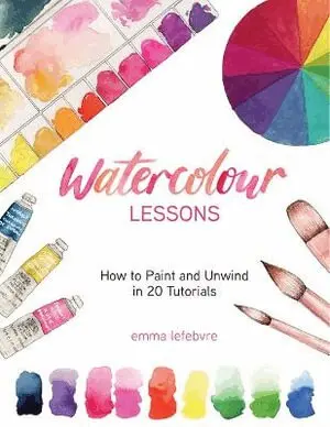 Emma Lefebvre - Watercolour Lessons, Inbunden. Tillgänglighet: Lägg i varukorg