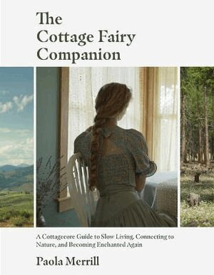 Paola Merrill - Cottage Fairy Companion, Inbunden