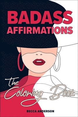 bokomslag Badass Affirmations the Coloring Book