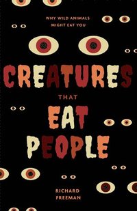 bokomslag Creatures That Eat People